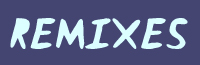 Remixes